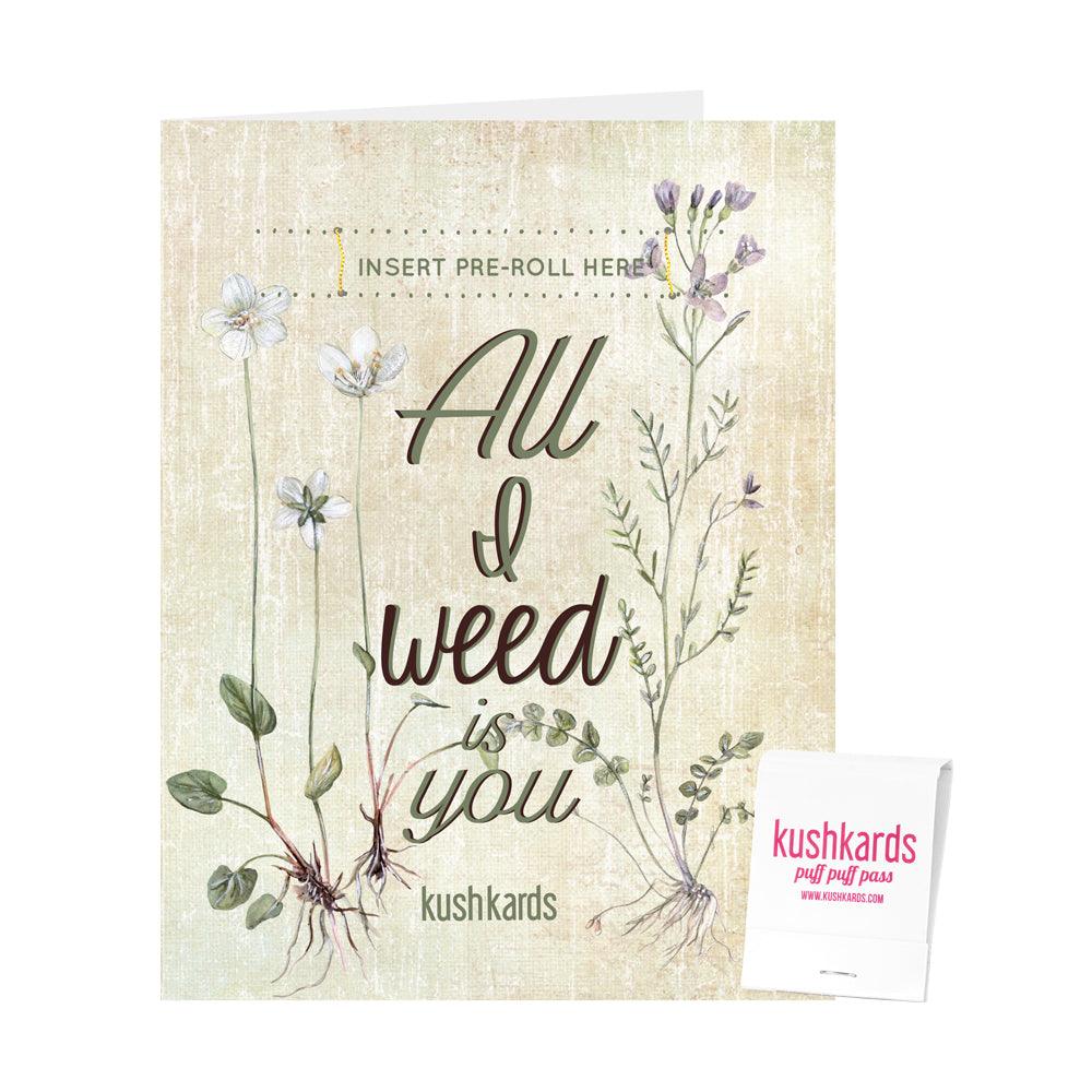 Greeting Card - All I Weed